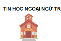 TRUNG TÂM Trung tâm Tin học Ngoại ngữ Tri Hành (TRI HANH INFORMATICS &LANGUAGE CENTER) Đồng Nai
